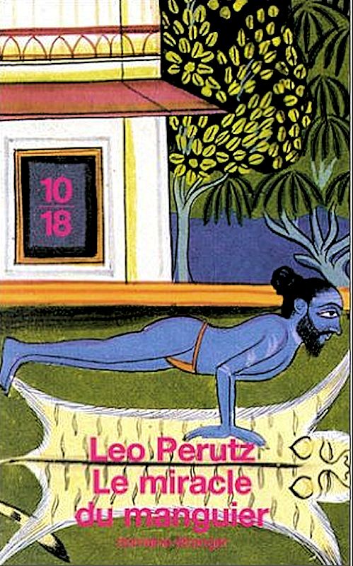 Leo Perutz - Le miracle du manguier