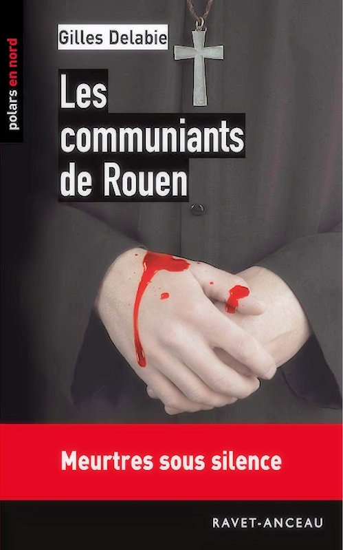 Gilles Delabie - Les communiants de Rouen