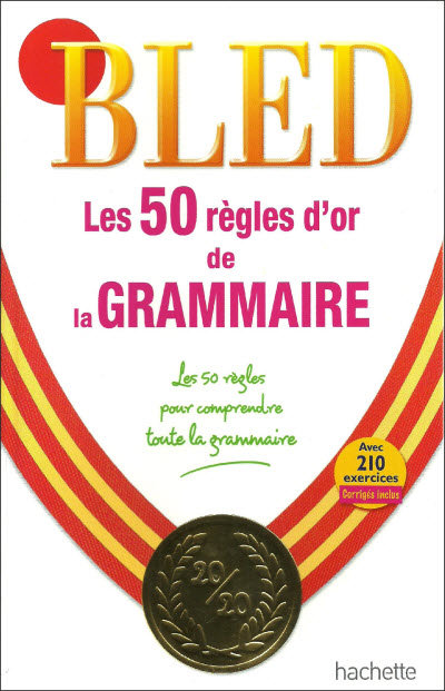 BLED - Les 50 règles d'or de la Grammaire