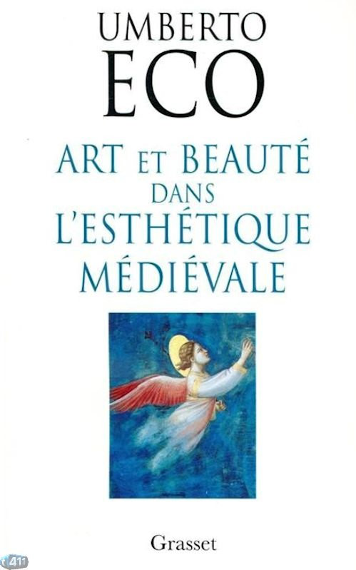 Umberto Eco - Art et beauté dans l'esthétique médiévale