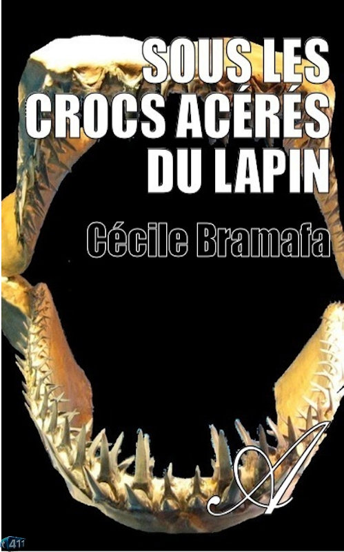 Cécile Bramafa  - Sous les crocs acérés du lapin