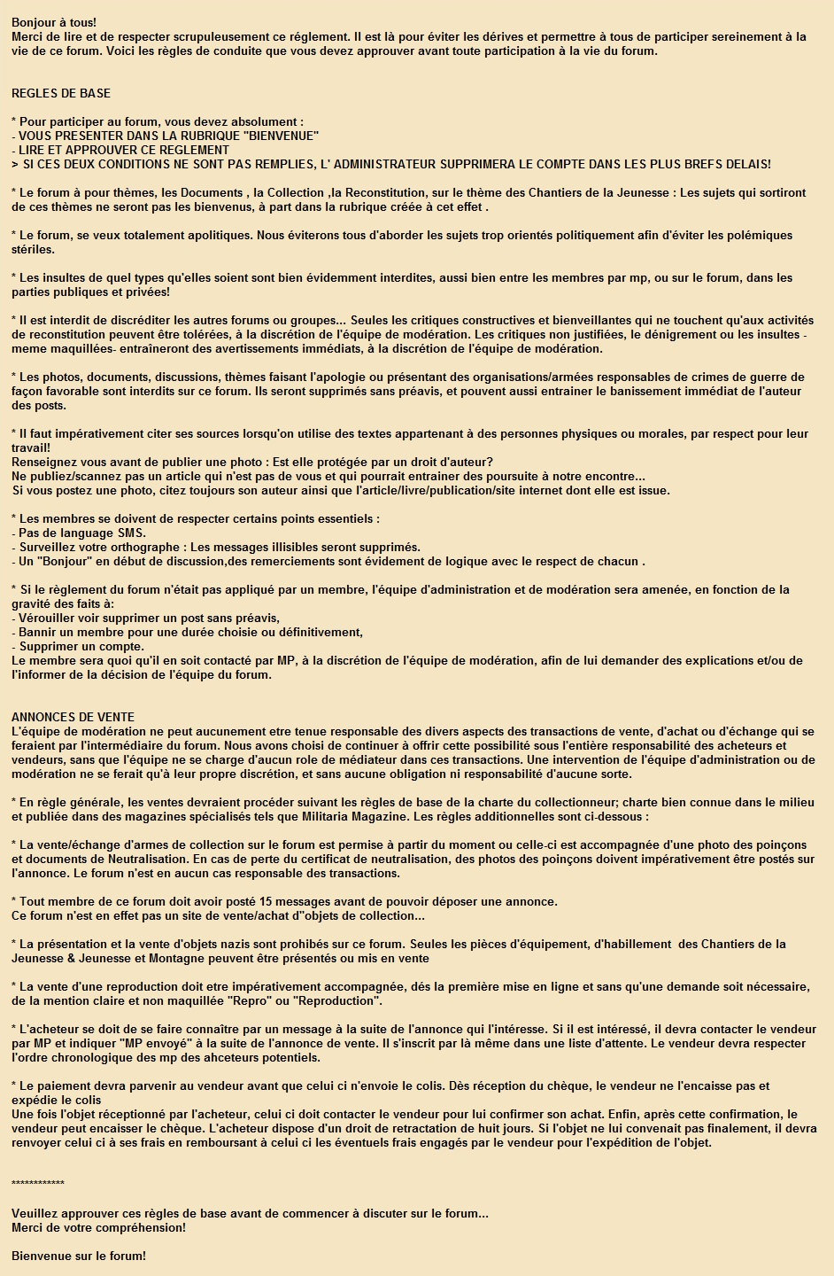 REGLEMENT DU FORUM ET LEGISLATION ( après avoir lu , cliquer ici et sur " NOUVEAU " sujet pour approuver )