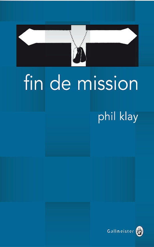 Phil Klay - Fin de mission