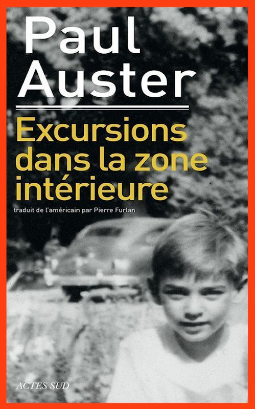 Paul Auster - Excursions dans la zone intérieure