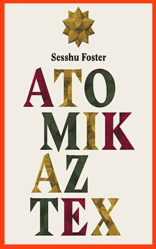 Sesshu Foster - Atomik Aztex