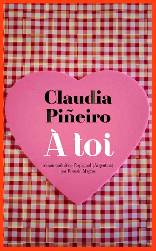 Claudia Pineiro - A toi