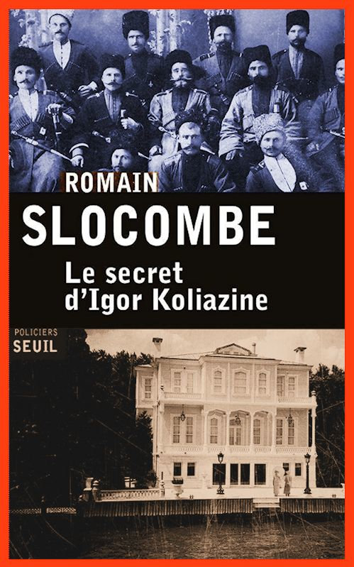 Romain Slocombe - Le secret d'Igor Koliazine