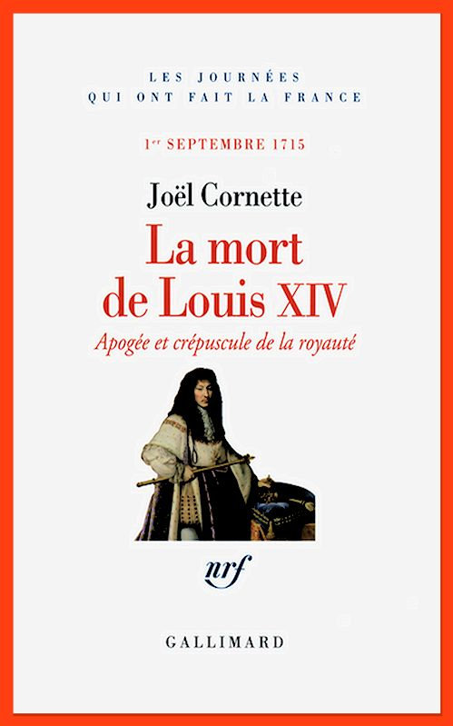 Joël Cornette (2015) - La mort de Louis XIV