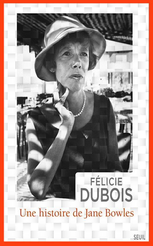 Dubois - Une histoire de Jane Bowles