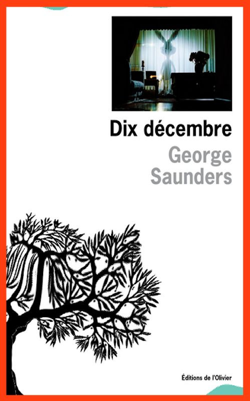 George Saunders - Dix décembre