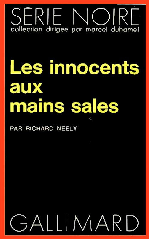 Richard Neely - Les innocents aux mains sales