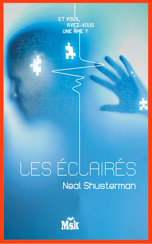 Neal Shusterman - Les fragmentés - T3 Les éclairés