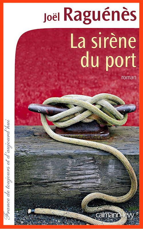 Joël Raguénès  - La sirène du port