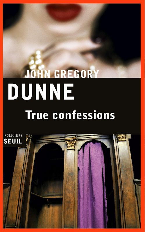 John Gregory Dunne (2015) - True confessions