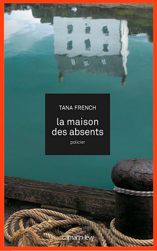 Tana French - La maison des absents