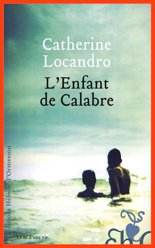 Catherine Locandro  - L'enfant de Calabre