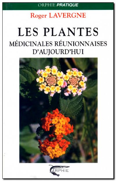 Les Plantes Médicinales Réunionnaises d'Aujourd'hui