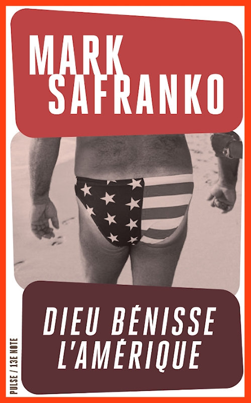 Mark Safranko - Dieu bénisse l'Amérique