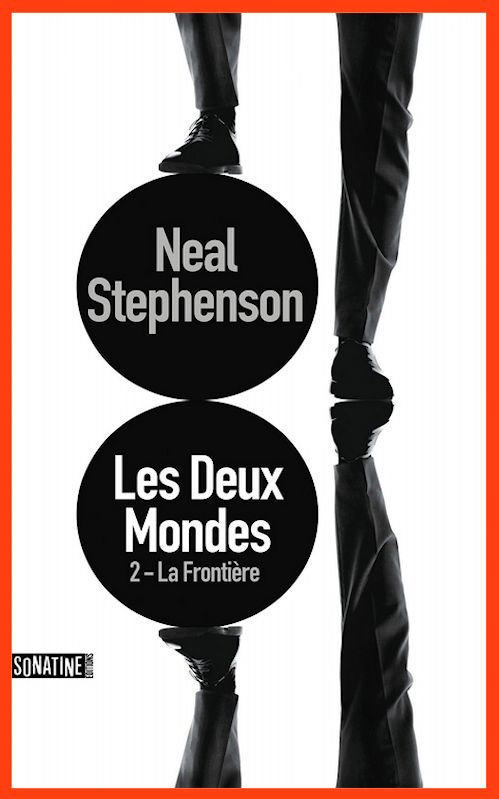 Neal Stephenson - Les deux mondes (T2) La frontière