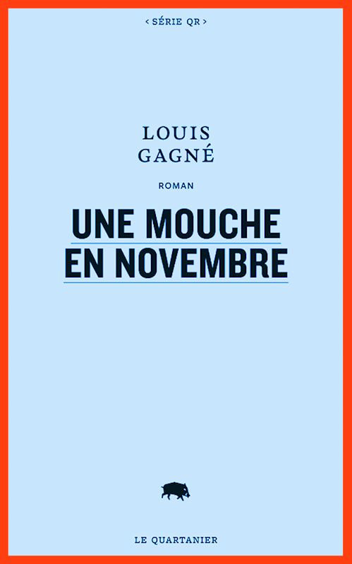 Louis Gagné - Une mouche en novembre