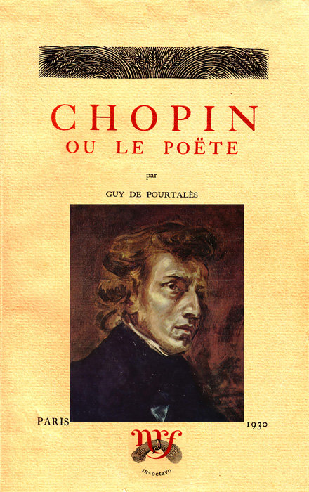 Guy de Pourtalès - CHOPIN OU LE POÈTE