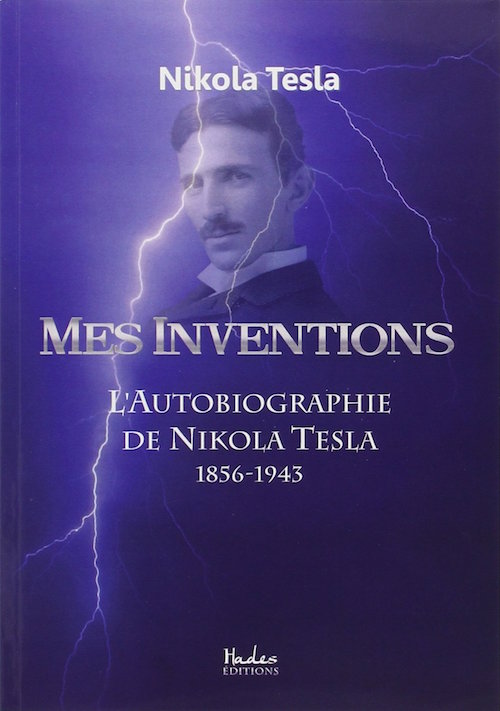 Mes inventions - L'autobiographie de Nikola Tesla