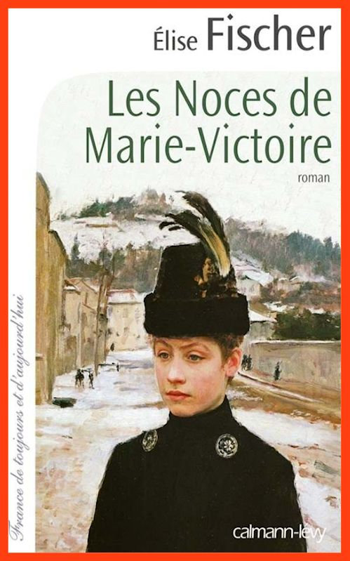 Elise Fischer - Les noces de Marie-Victoire