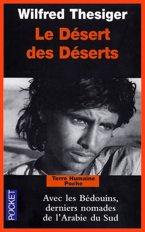 Wilfred Thesiger - Le désert des déserts