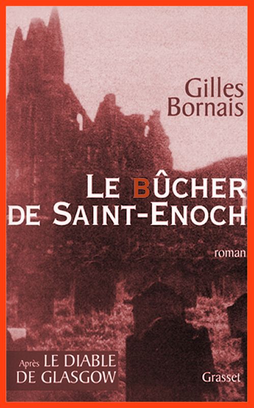 Gilles Bornais - Le bûcher de Saint-Enoch
