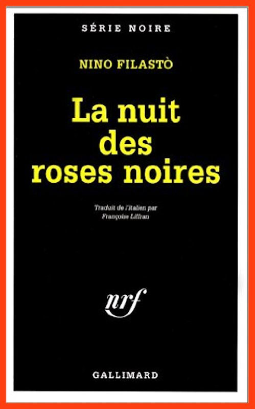Nino Filasto - La nuit des roses noires