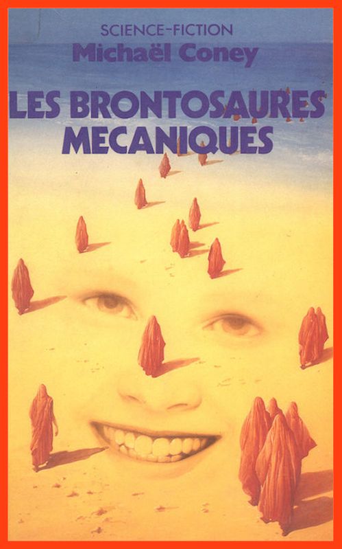 Michaël Coney - Les brontosaures mécaniques