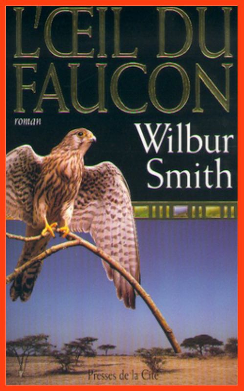 Wilbur Smith - L'oeil du faucon