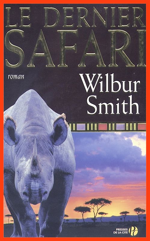 Wilbur Smith - Le dernier safari