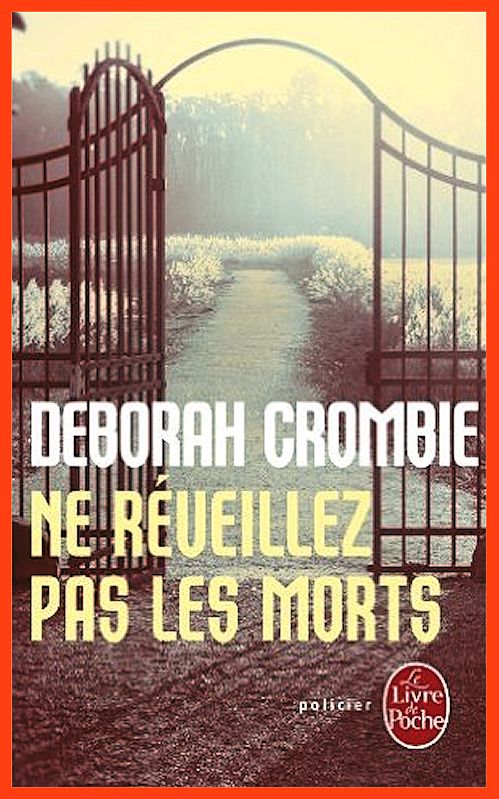 Deborah Crombie - Ne réveillez pas les morts