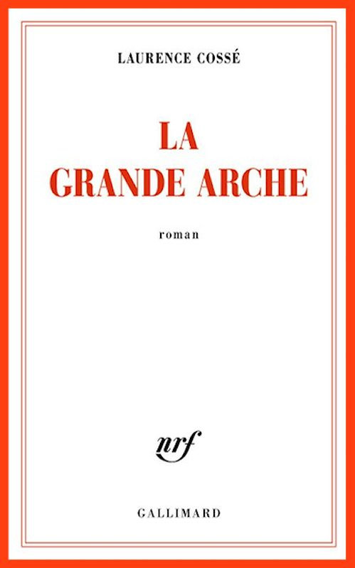 Laurence Cossé (2016) - La grande arche