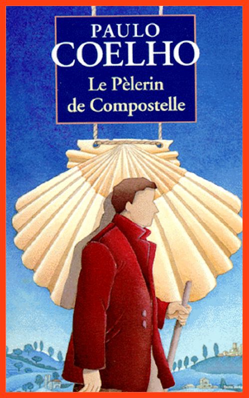Paulo Coelho - Le pèlerin de Compostelle