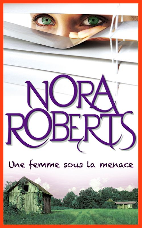 Nora Roberts - Une femme sous la menace