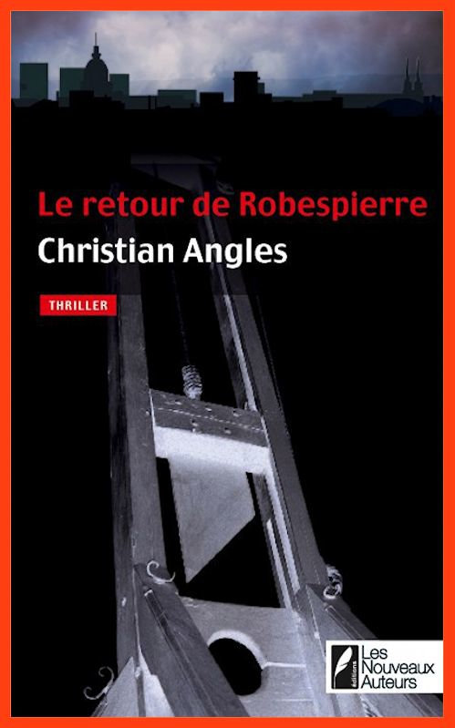 Christian Angles - Le retour de Robespierre