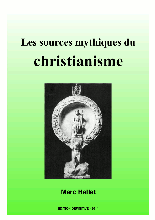 Les sources mythiques du christianisme - Marc Hallet