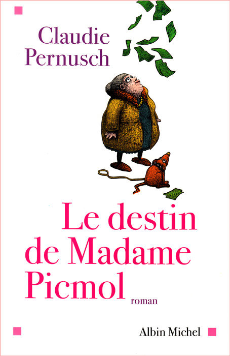 Le destin de Madame Picmol - Claudie Pernuch