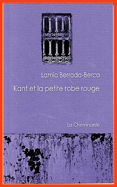 Lamia Berrada Barca - Kant et la petite robe rouge
