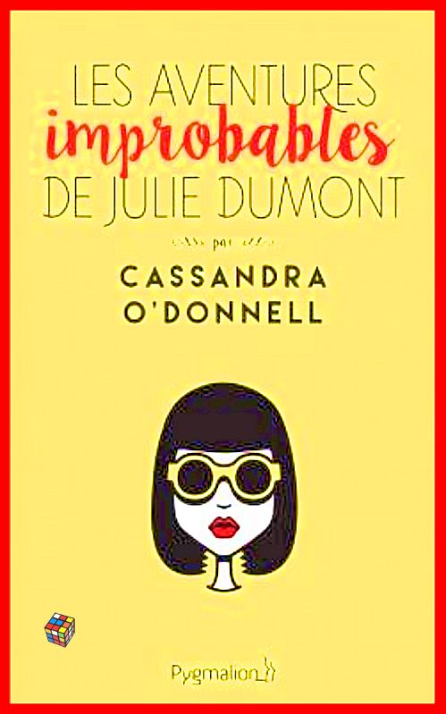Cassandra O'Donnell (2016) - Les aventures improbables de Julie Dumont