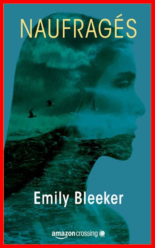 Emily Bleeker (2016) - Naufragés