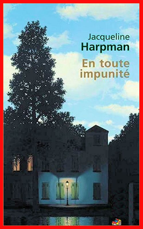 Jacqueline Harpman - En toute impunité