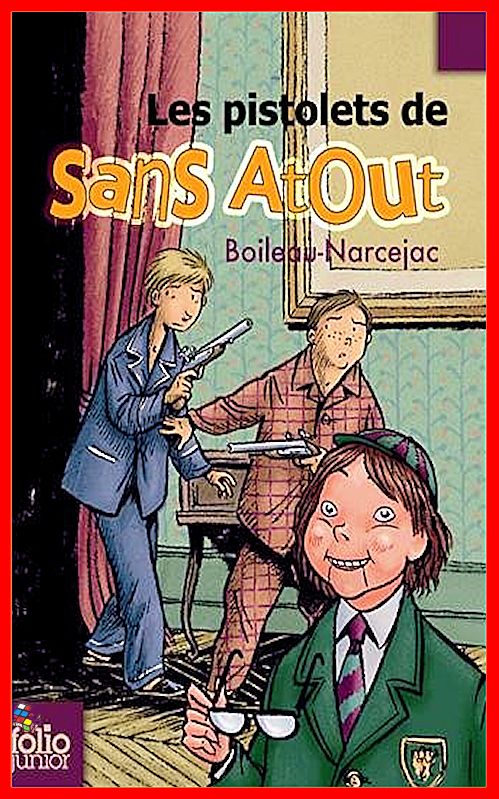 Boileau Narcejac - Les Pistolets de Sans-Atout