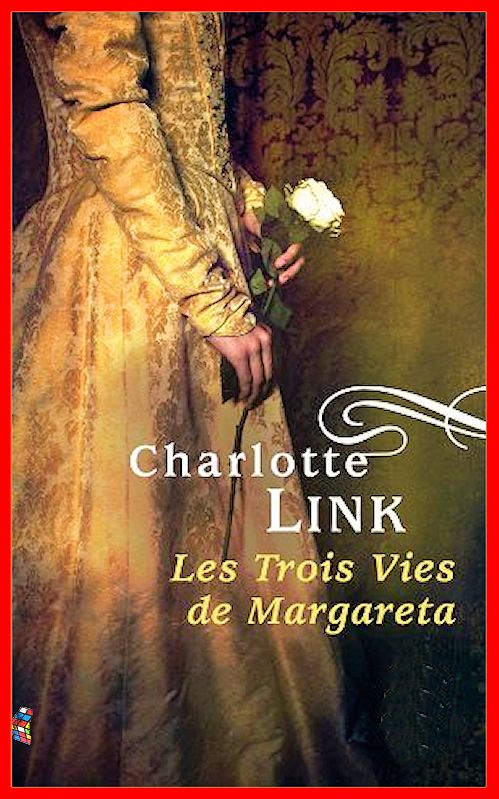 Charlotte Link - Les trois vies de Margareta
