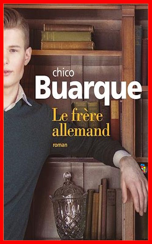 Chico Buarque - Le frère allemand