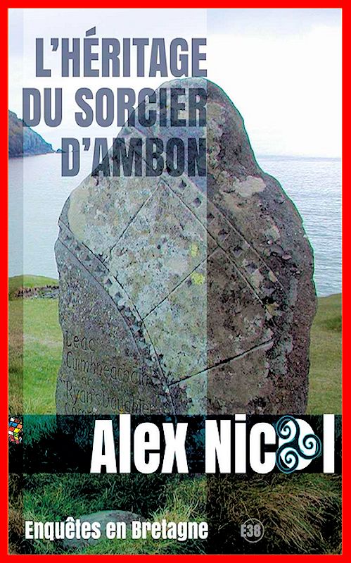 Alex Nicol (2016) - L'héritage du sorcier d'Ambon