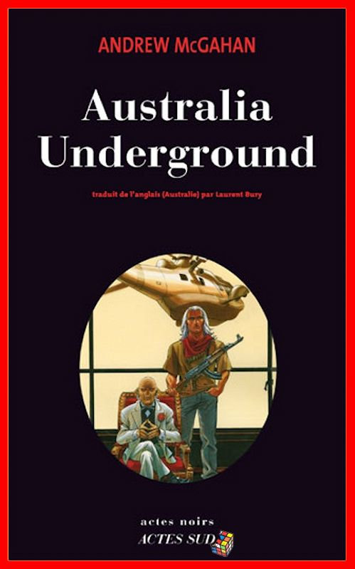 Andrew McGahan - Australia Underground