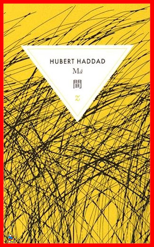 Hubert Haddad - Ma